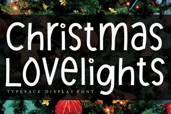 Christmas Lovelights: A Neat Display Font That Works