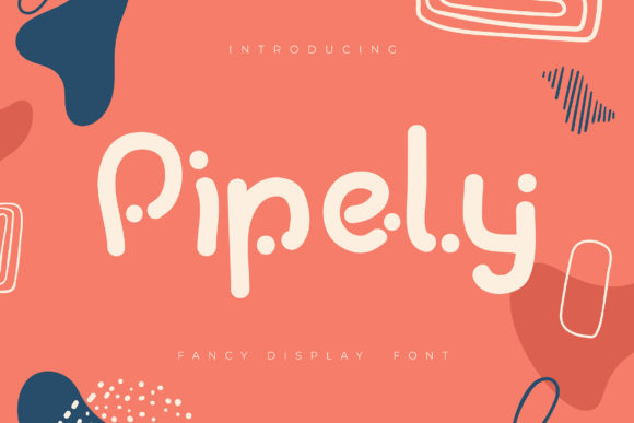 Pipely: A Playful Display Font That Lifts Your Digital Brand