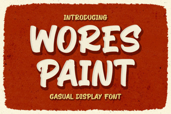 Wores Paint: A Vintage Display Font That Adds Soul to Branding